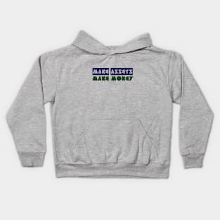 Make Assets Make Money Kids Hoodie